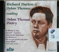 Richard Burton and Dylan Thomas Read Dylan Thomas Poetry written by Dylan Thomas performed by Richard Burton and Dylan Thomas on CD (Abridged)